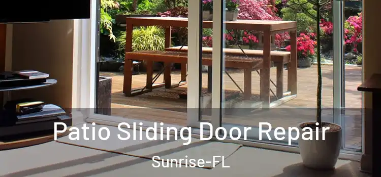  Patio Sliding Door Repair Sunrise-FL